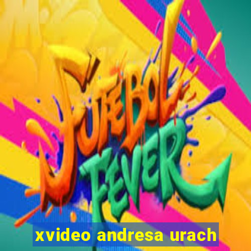 xvideo andresa urach